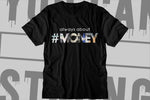 Adult shirt -Unisex Soft cotton premium tshirt -  All About The Money - hustle - money - dollar - benji - paper chaser - dinero - cheddar